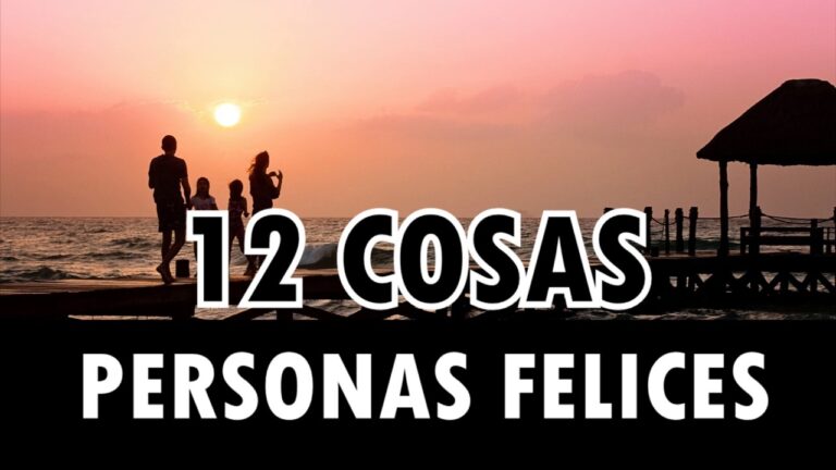 12 cosas que hacen las personas felices