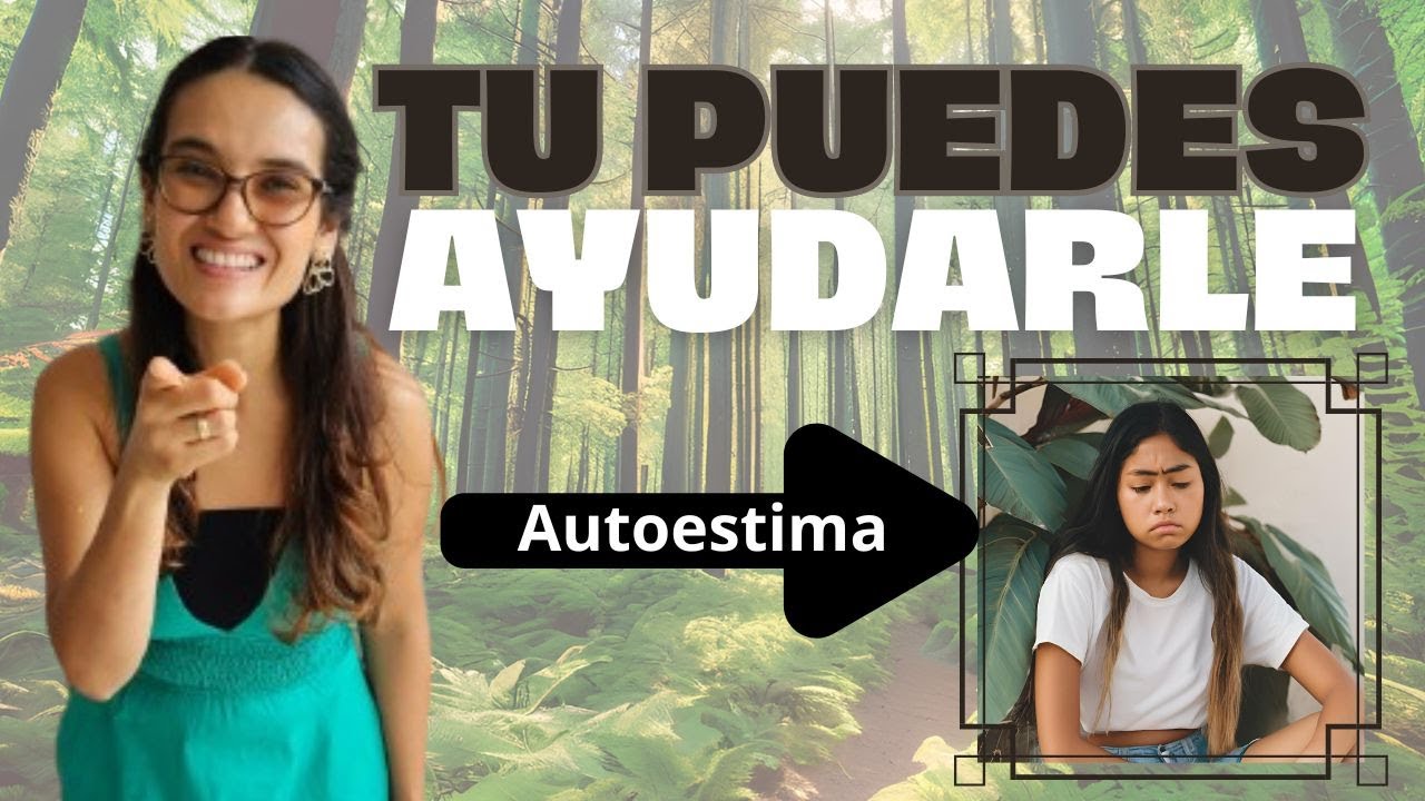ayudar a alguien con baja autoestima