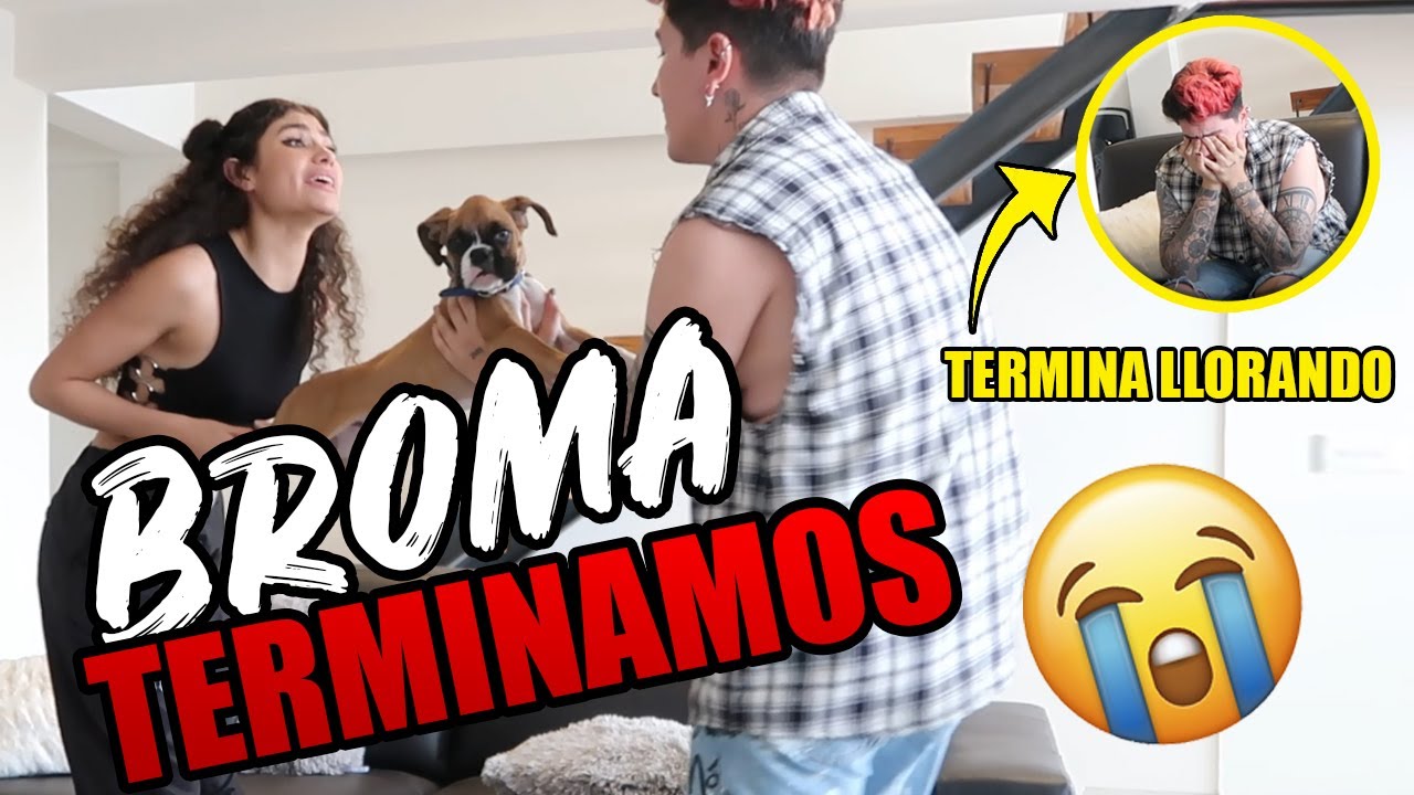 broma a mi novio que terminamos