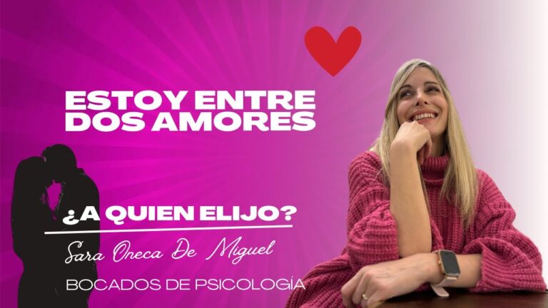 como decidir entre dos amores psicologia
