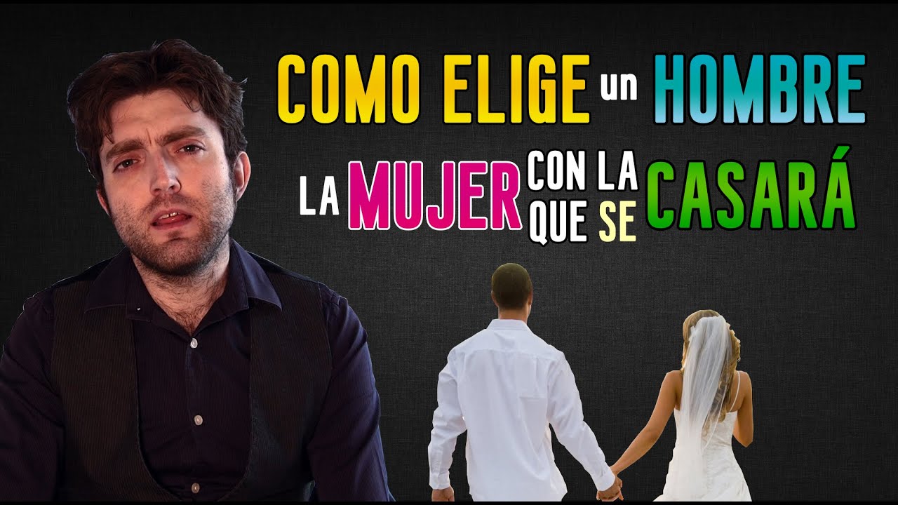 como elige un hombre a una mujer