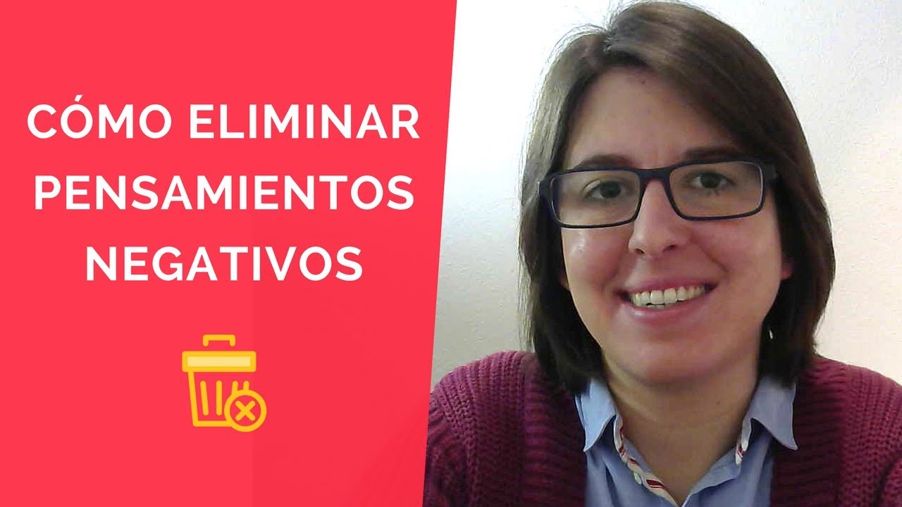 como eliminar la ansiedad y pensamientos negativos