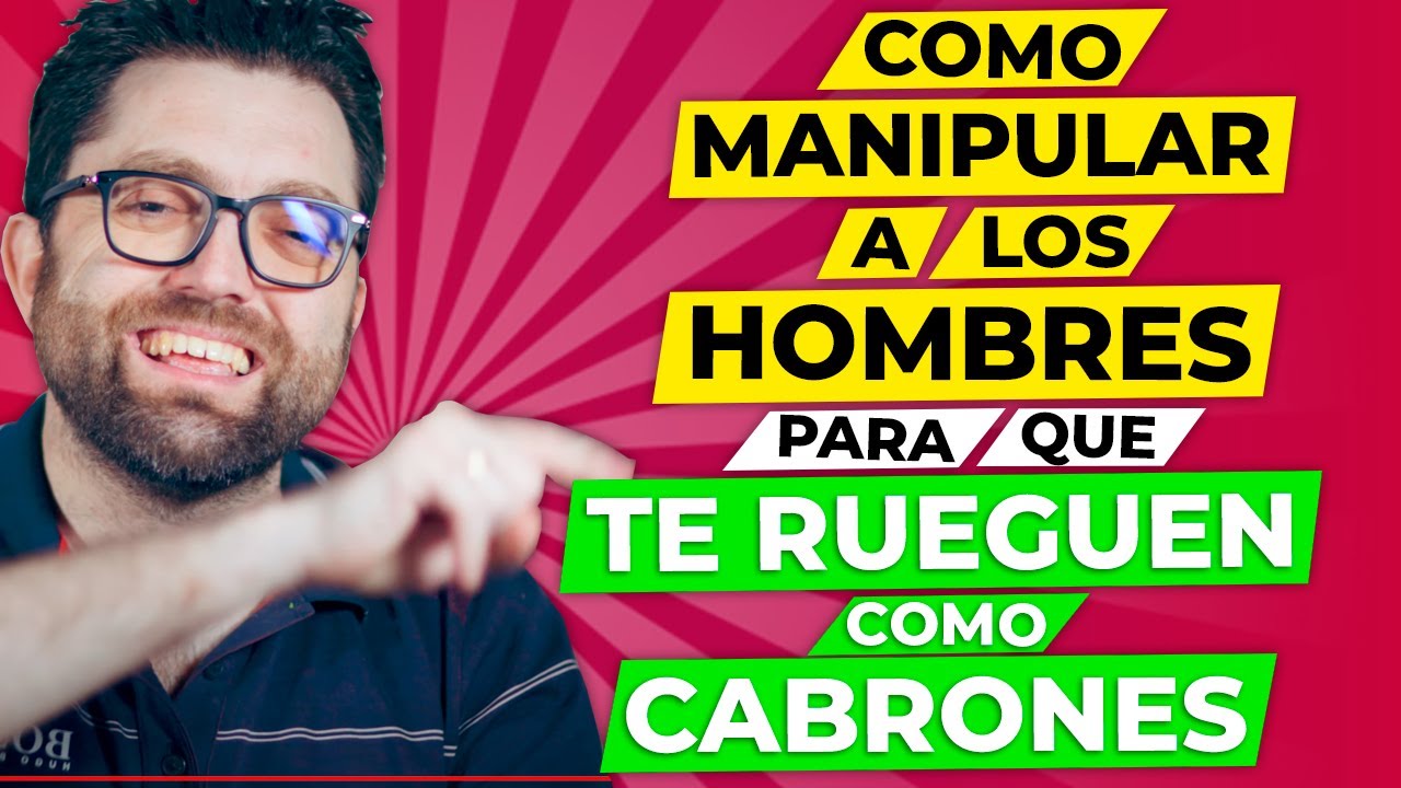 como manipular a un hombre psicologicamente