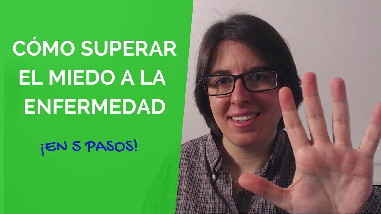 como no tener miedo a las enfermedades
