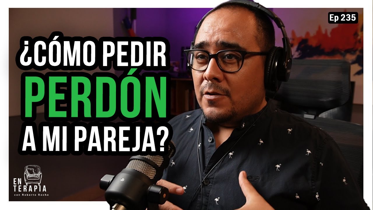 como pedir perdon a mi ex novia