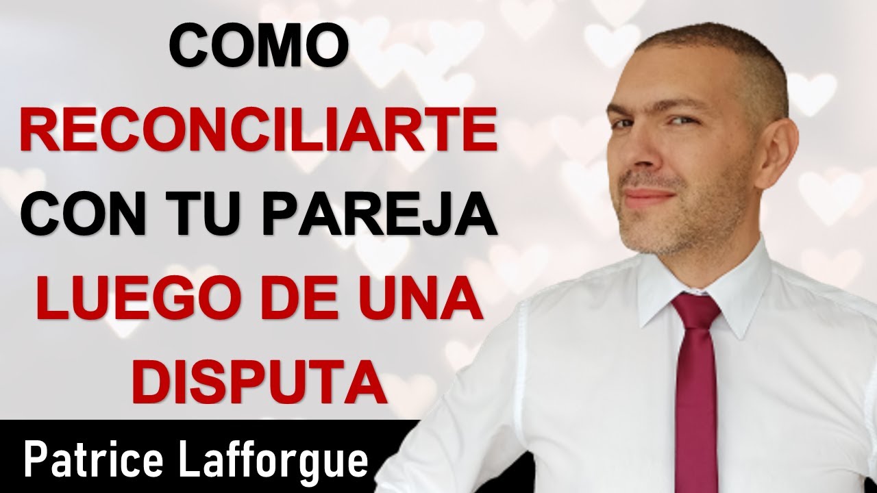 como recuperar a mi pareja despues de una pelea