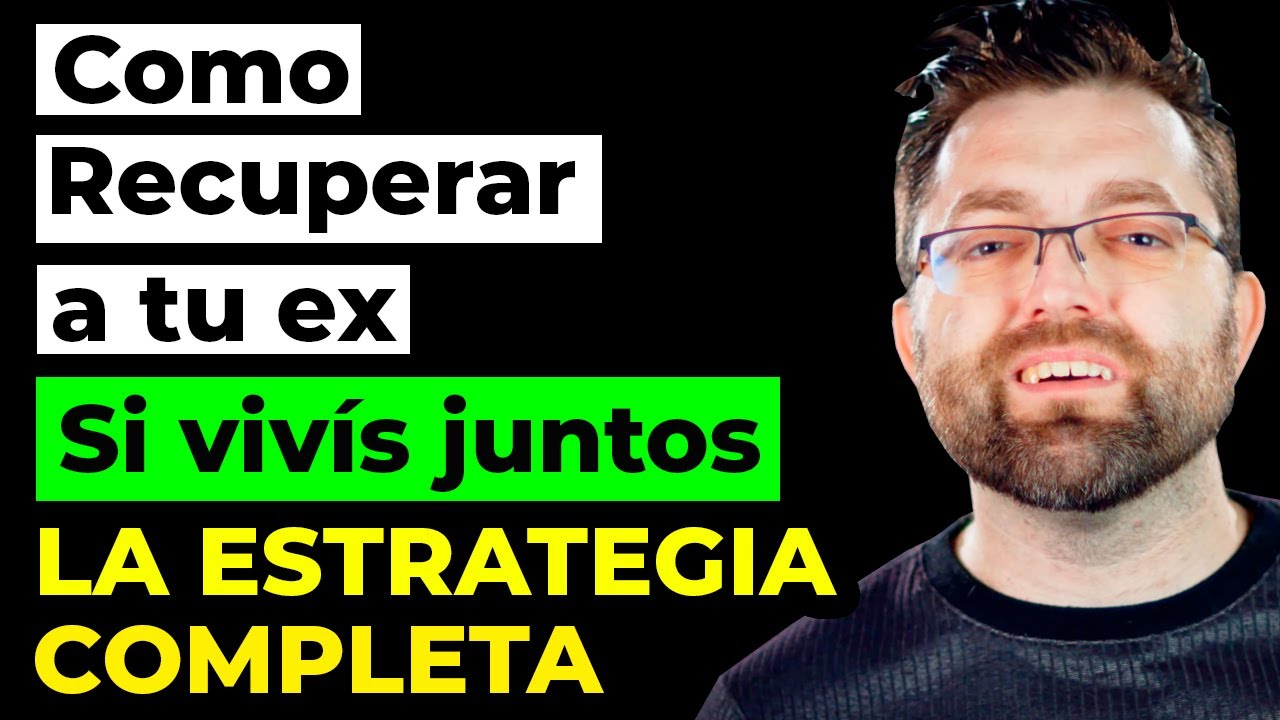 como recuperar a tu ex viviendo juntos
