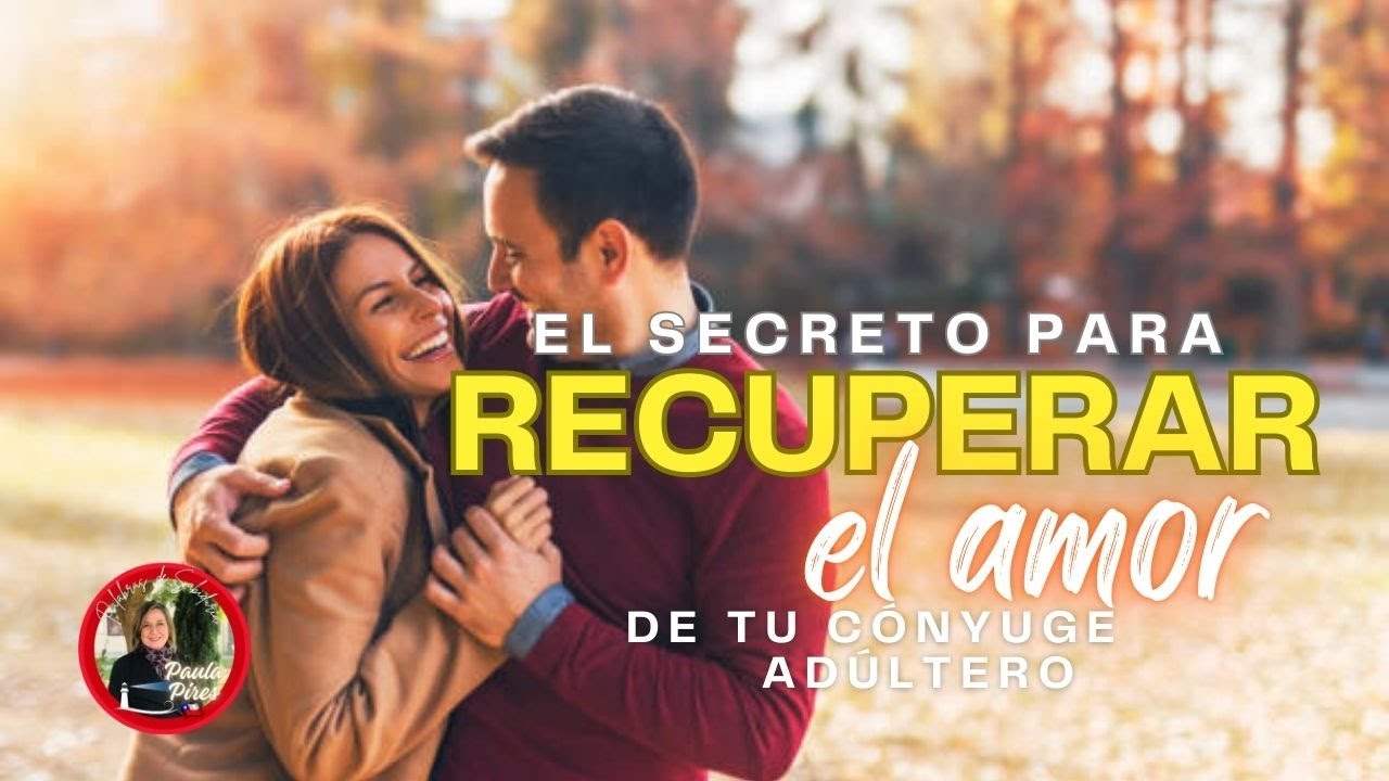 como recuperar el amor en el matrimonio