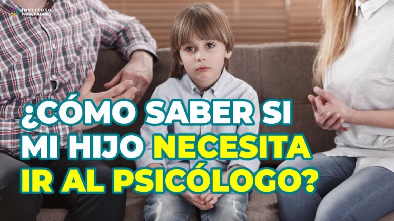 como saber si mi hijo necesita un psicologo