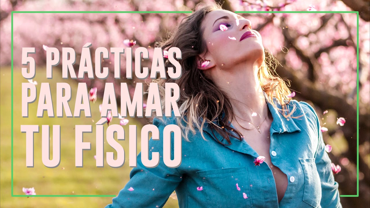 como sentirse bien con uno mismo fisicamente