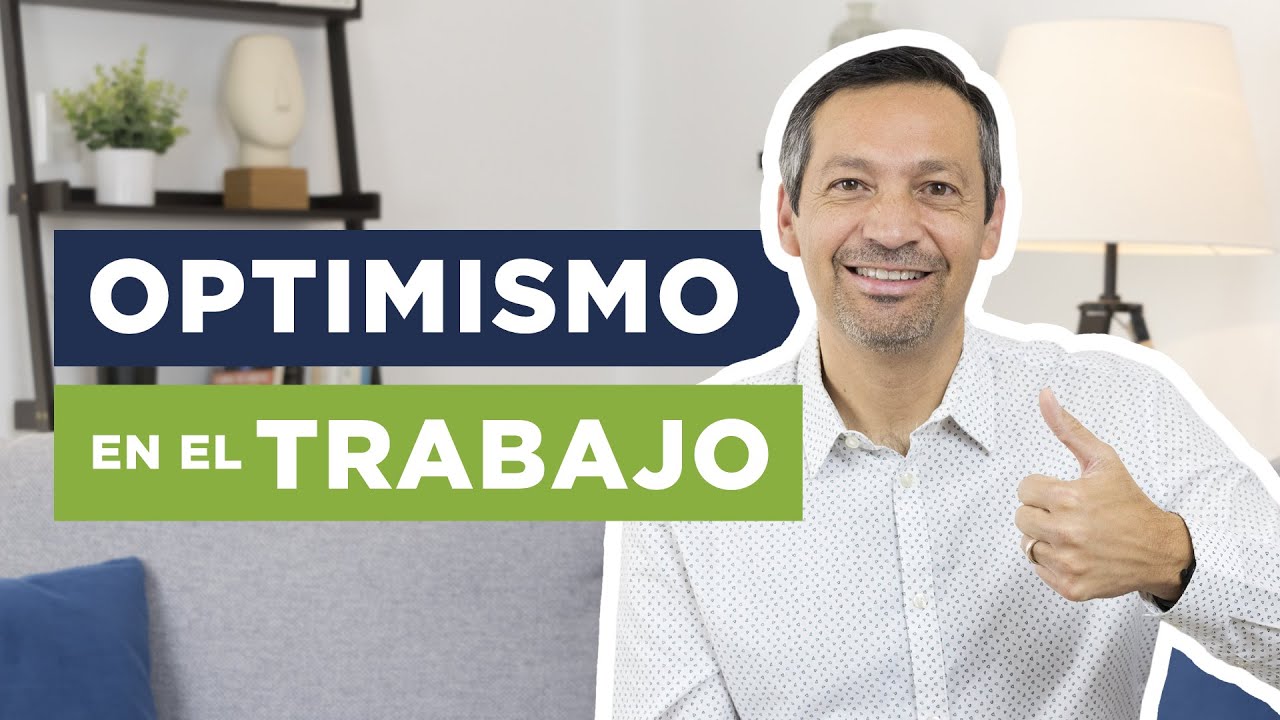 como ser optimista en el trabajo