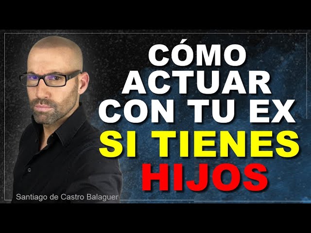 como superar a tu ex si tienen hijos en comun