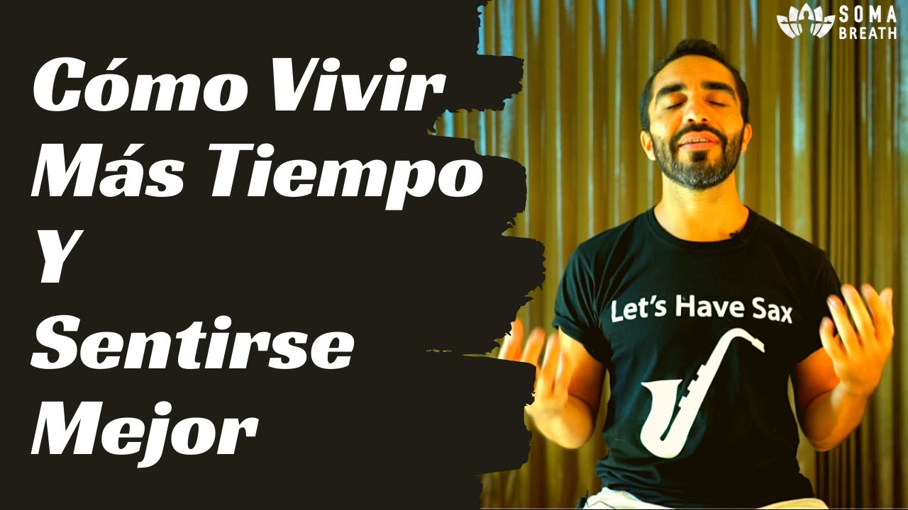 como vivir mas y sentirse mejor