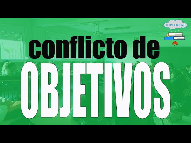 conflicto de objetivos en una empresa