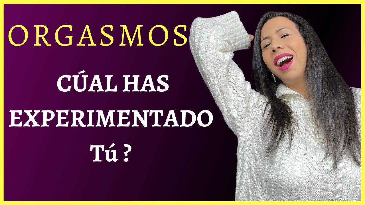 cuantos orgasmos puede tener una mujer en una relacion