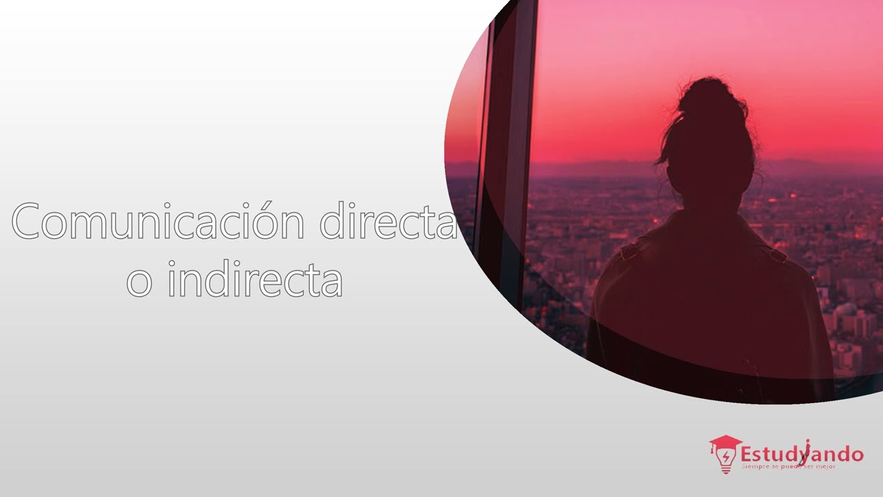 definicion de comunicacion directa e indirecta
