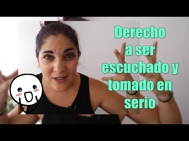 derecho a ser escuchado y tomado en serio