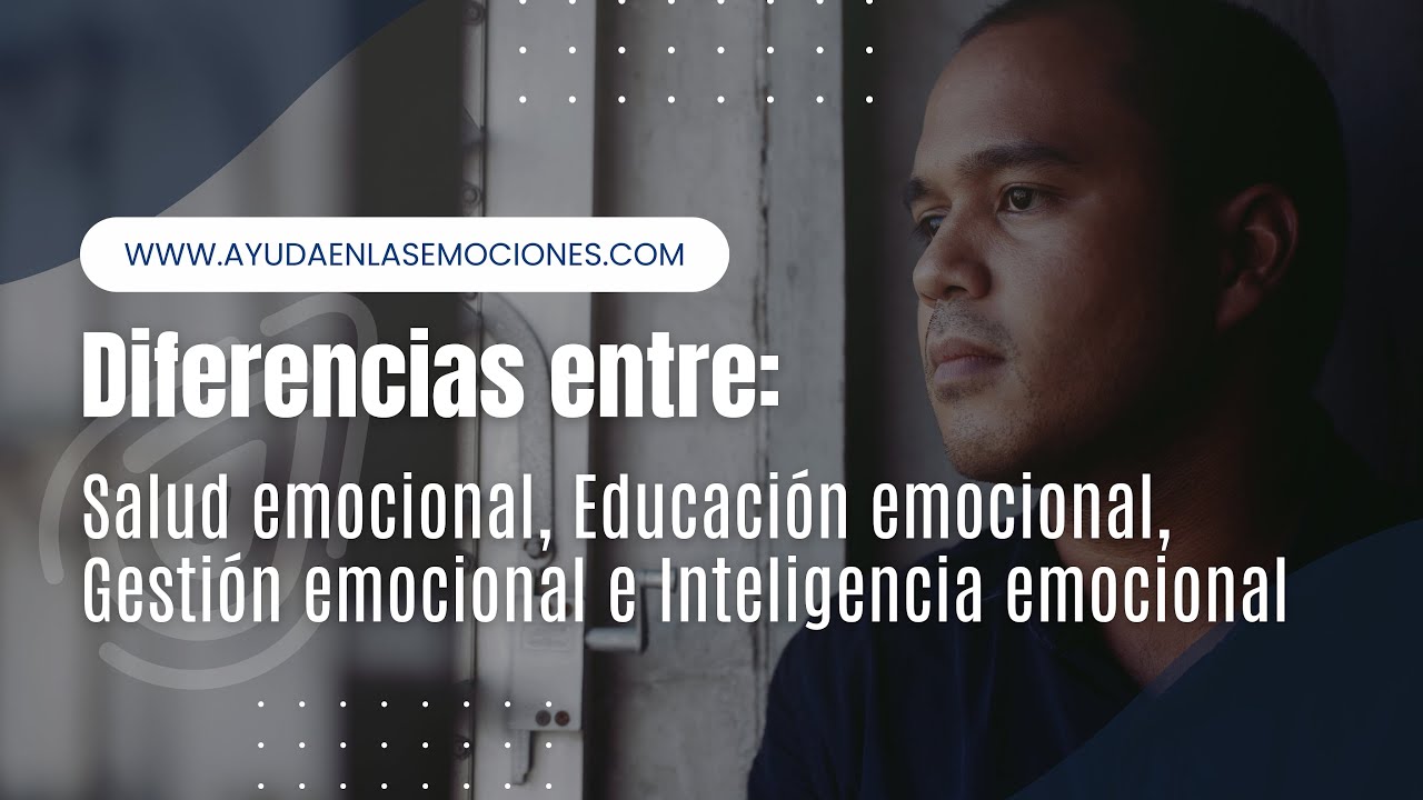 diferencia entre educacion emocional e inteligencia emocional
