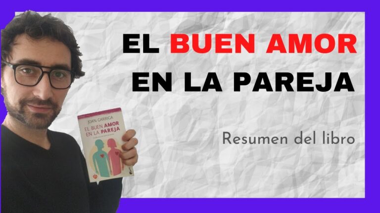 el buen amor en la pareja resumen