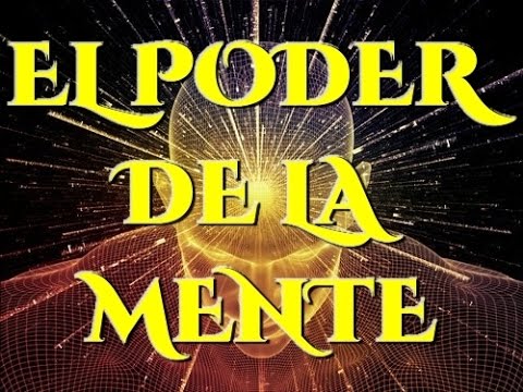 el poder de la mente humana para conseguir las cosas