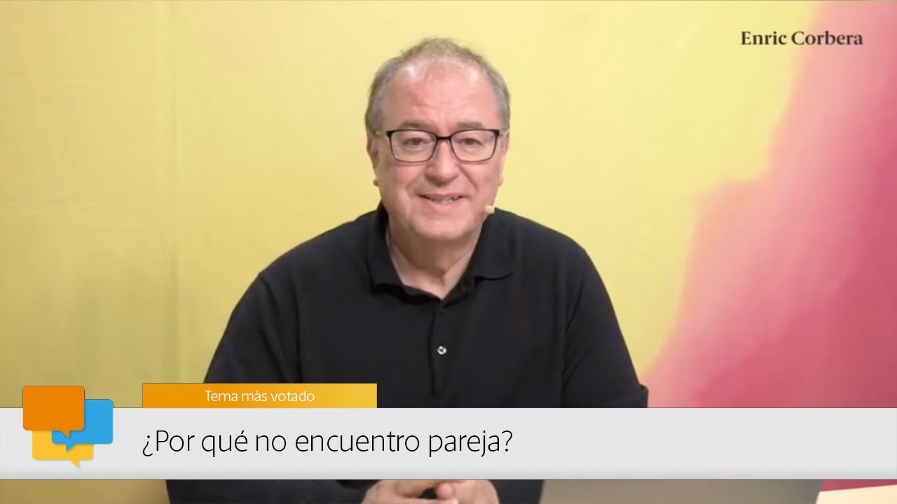 enric corbera porque no tengo pareja