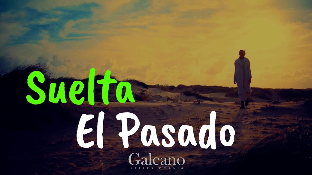 frases de olvidar el pasado y seguir adelante