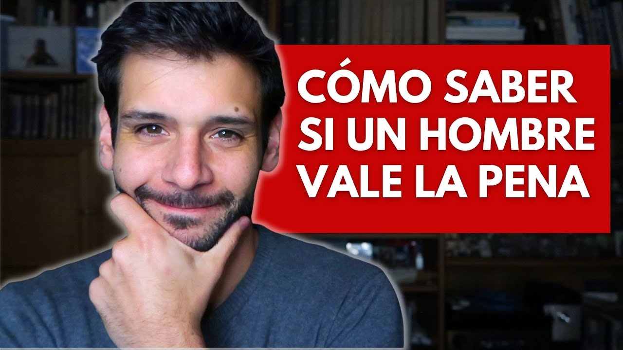 frases para hombres que valen la pena
