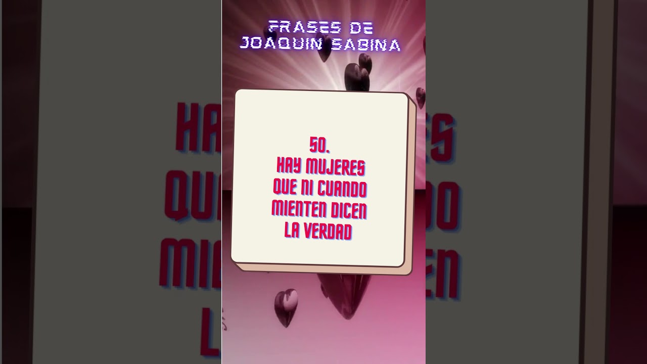 hay mujeres que ni cuando mienten dicen la verdad