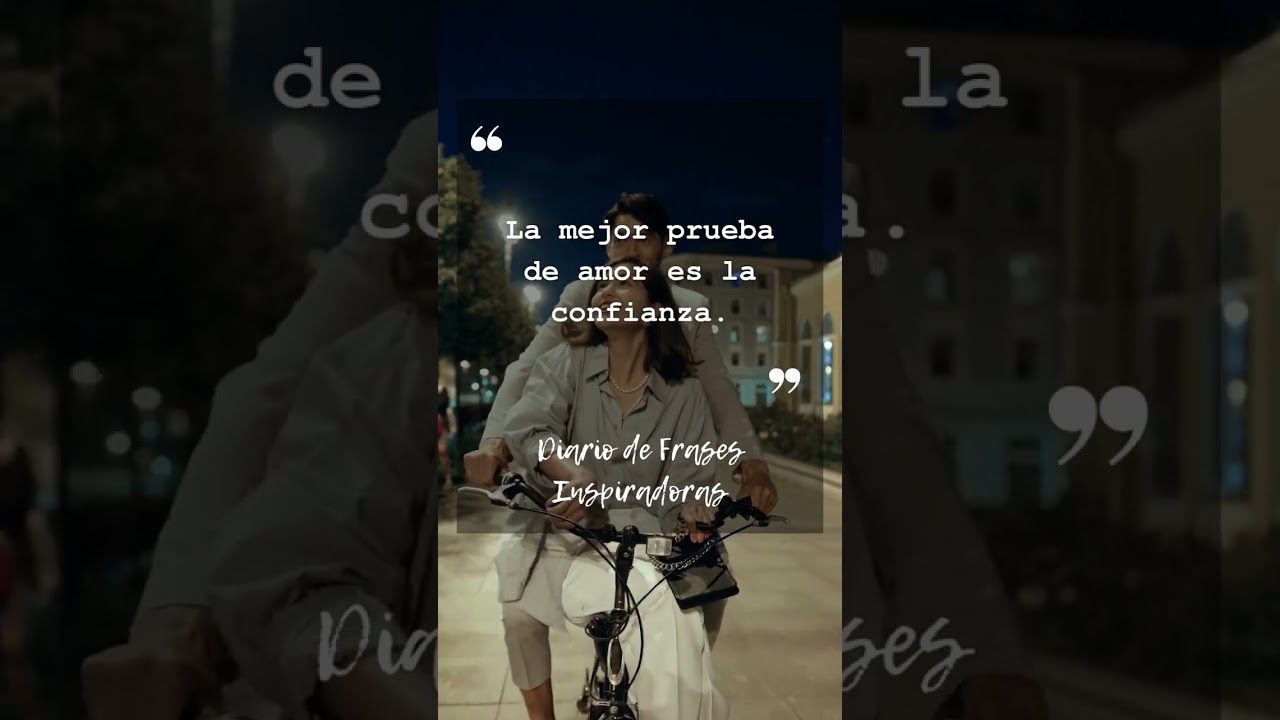 la mejor prueba de amor es la confianza