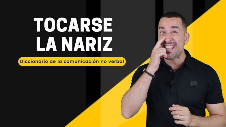 lenguaje no verbal tocarse la nariz