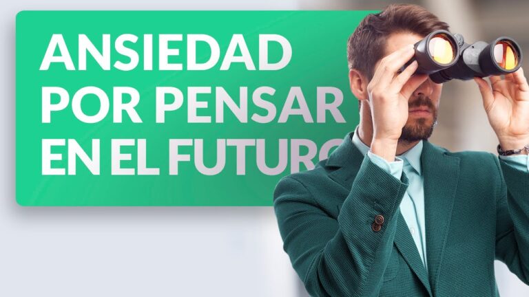 me da ansiedad pensar en el futuro
