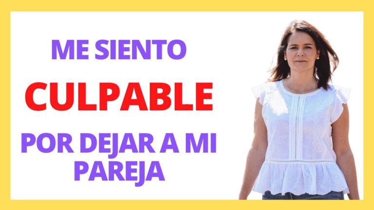 me siento culpable por dejar a mi pareja