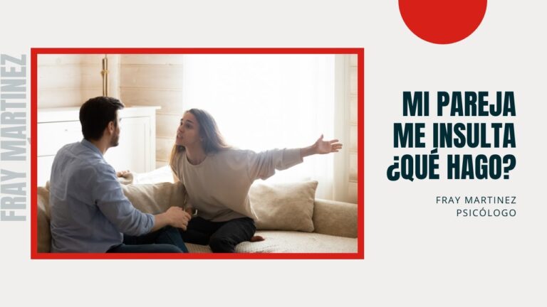 mi pareja me insulta cuando discutimos