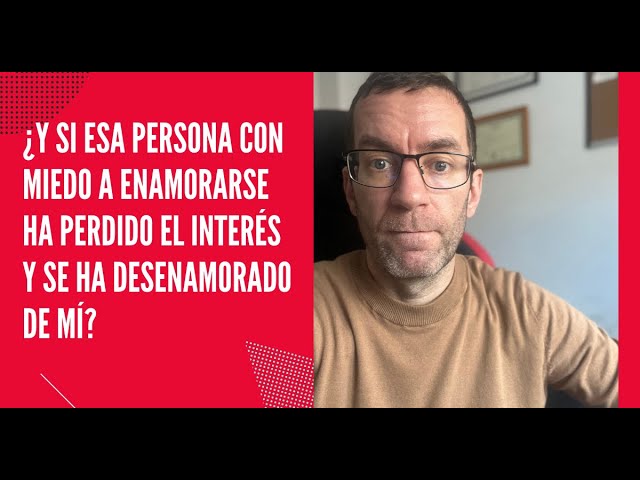 miedo a enamorarse o cero interés