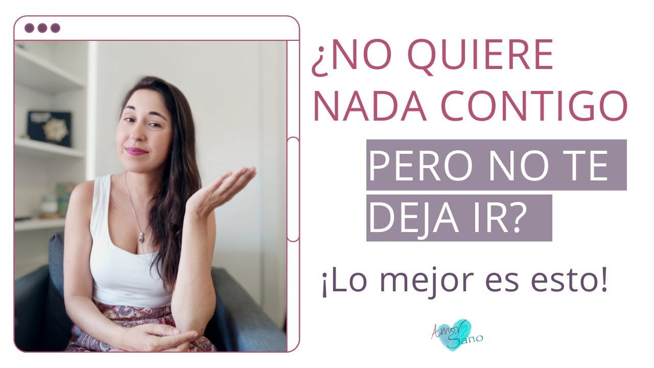 no quiere estar conmigo pero tampoco sin mi