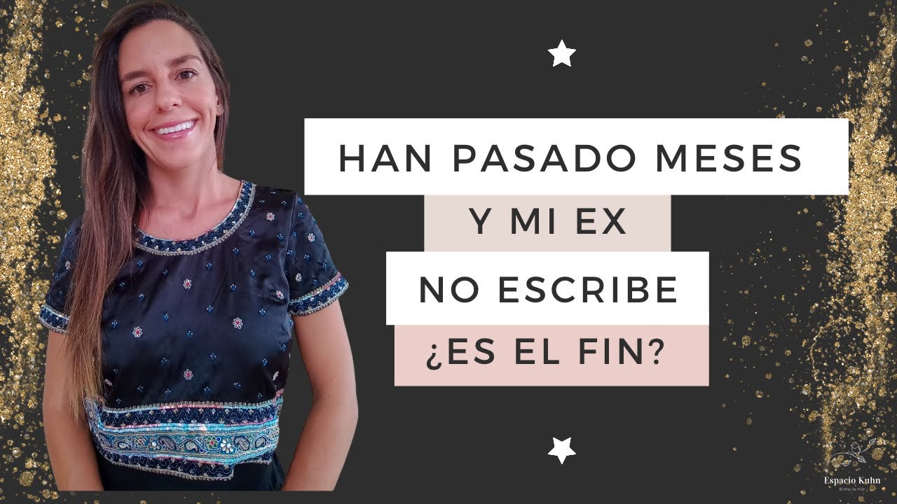 no se nada de mi ex desde hace 2 meses