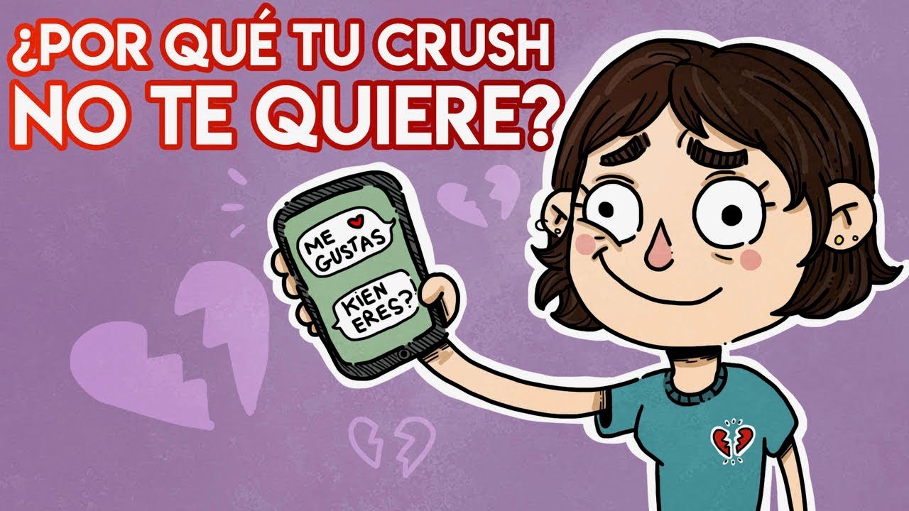 por qué mi crush no me quiere