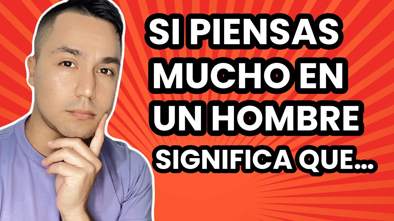 porque pienso tanto en un chico