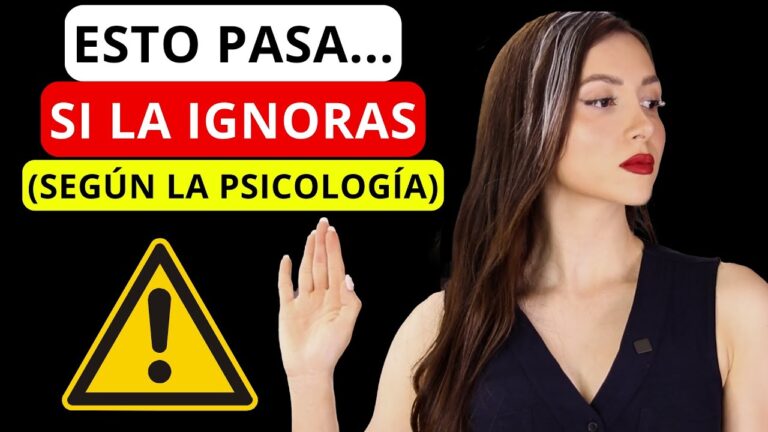 que pasa cuando ignoras a una mujer