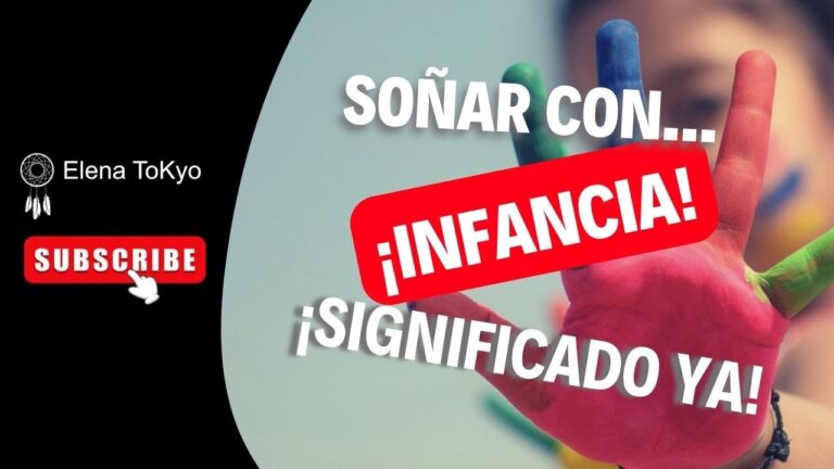 que significa soñar con tu infancia