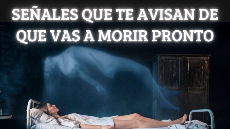 señales de que vas a morir pronto
