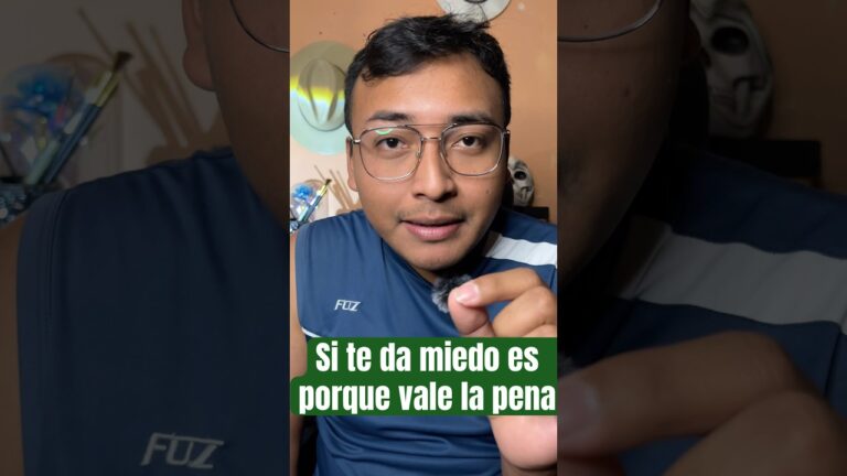 si te da miedo es porque vale la pena