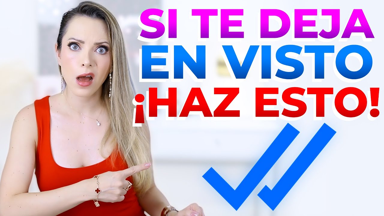 si un hombre te deja en visto que significa