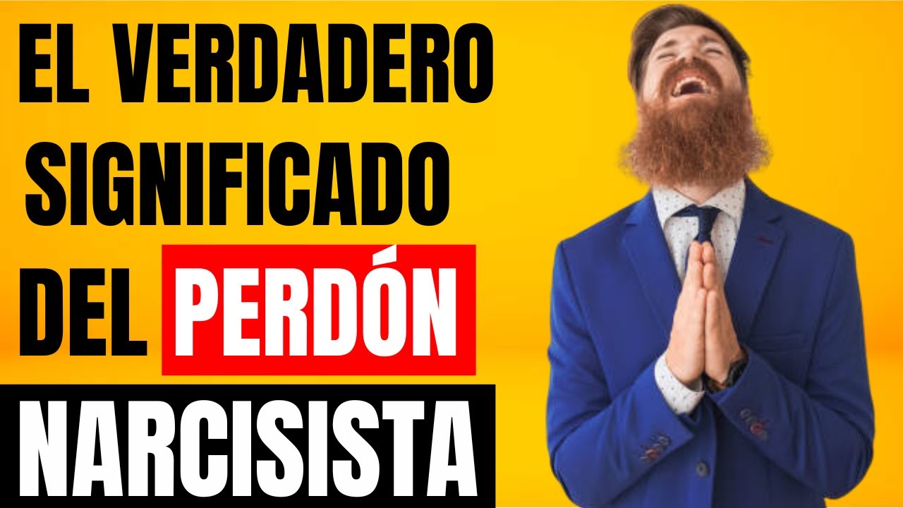si un hombre te pide perdon que significa