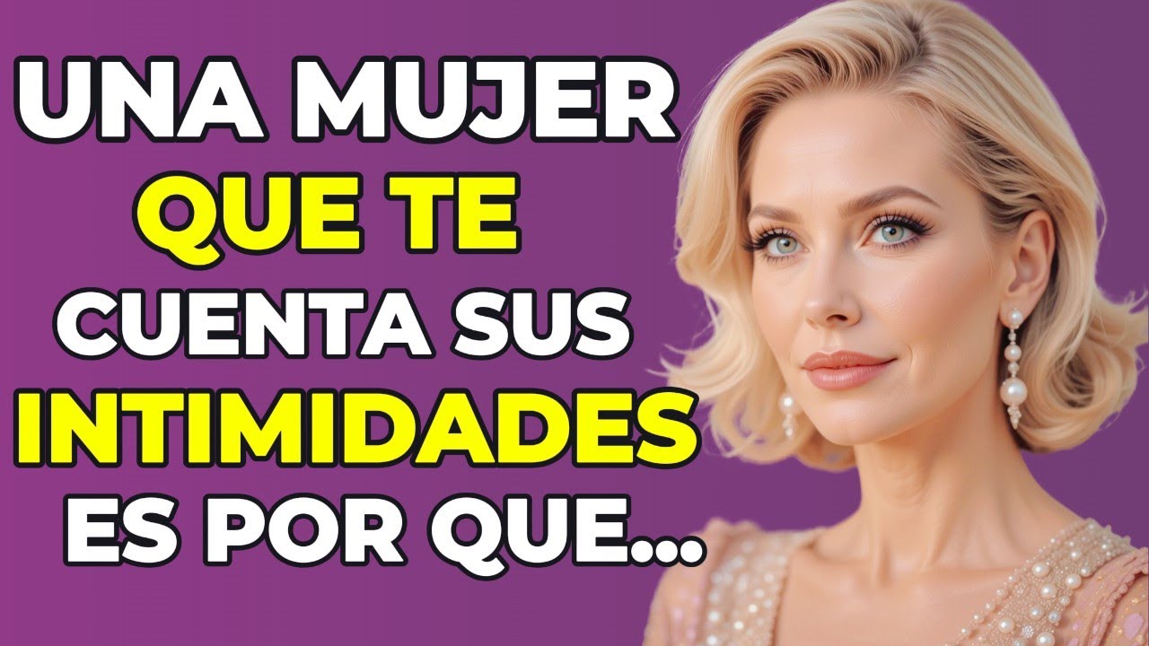 si una mujer te cuenta su vida
