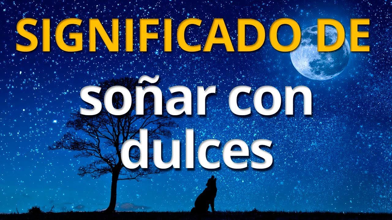 soñar con dulces de colores