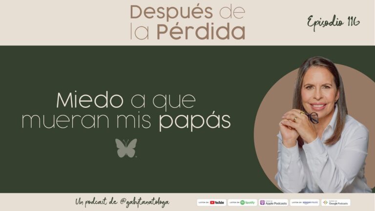 tengo miedo a la muerte de mis padres