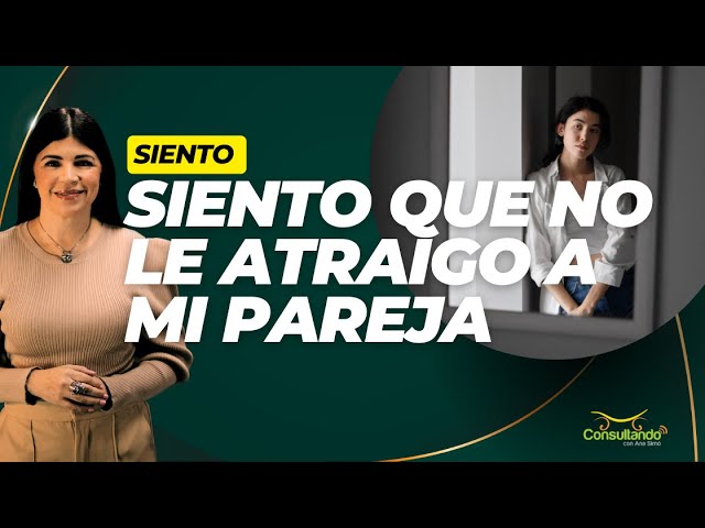 ya no atraigo a mi pareja